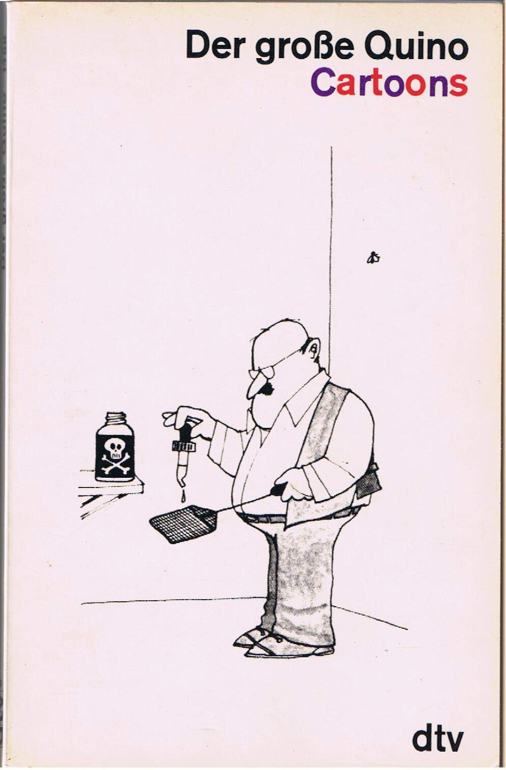 Der große Quino. Gedankenstriche eines scharfsichtigen Cartoonisten. Cartoons