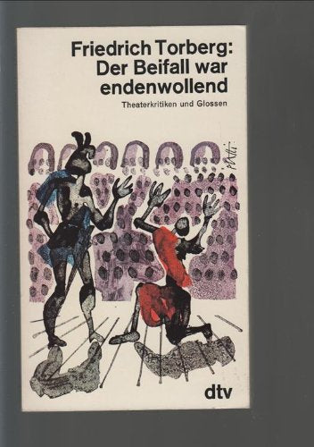Der Beifall war endenwollend. Theaterkritiken und Glossen. Books