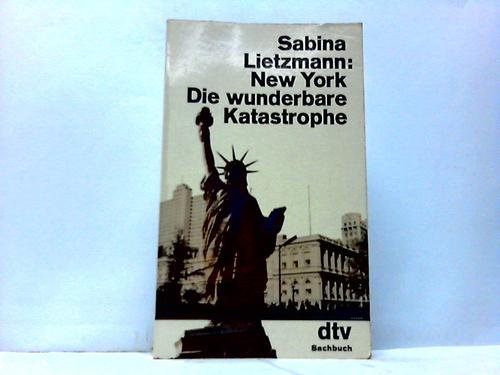 New York: Die wunderbare Katastrophe (dtv Sachbuch) Memories