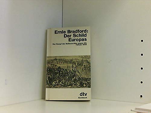 Der Schild Europas: Der Kampf der Malteserritter gegen die Türken 1565 Politics & History