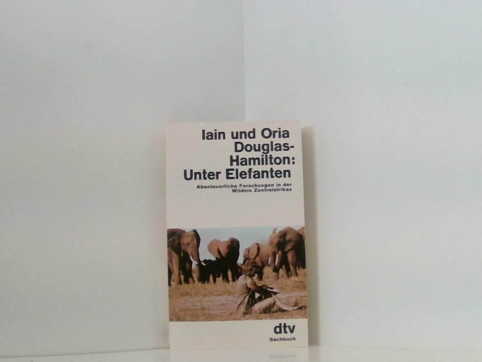 Unter Elefanten. Abenteuerliche Forschungen in der Wildnis Zentralafrikas book