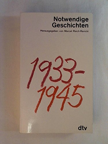 Notwendige Geschichten: 1933-1945 (dtv Literatur) Books