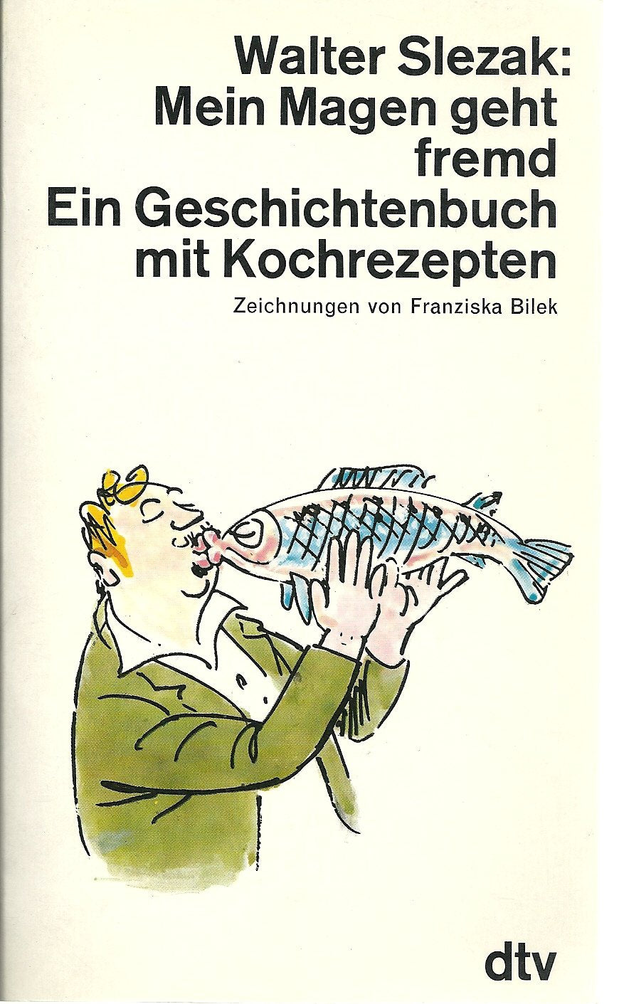 Mein Magen geht fremd: Ein Geschichtenbuch mit Kochrezepten book