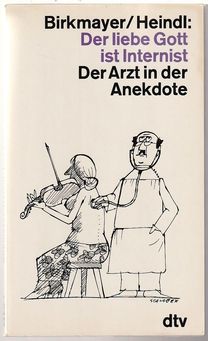 Der liebe Gott ist Internist: Der Arzt in der Anekdote (dtv Literatur) Books