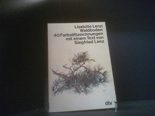 Waldboden. 40 Farbstiftzeichnungen: 40 Farbstiftzeichungen – Mit einem Text von Siegfried Lenz (dtv Literatur) Leisure, Home & Garden