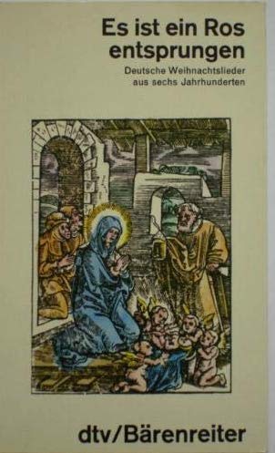 Es ist ein Ros entsprungen: Deutsche Weihnachtslieder – aus sechs Jahrhunderten (dtv Literatur) Books