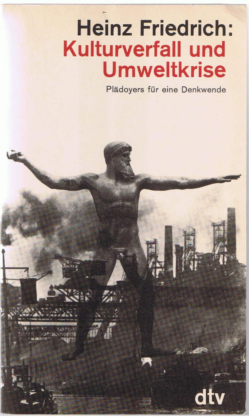 Kulturverfall und Umweltkrise. Plädoyers für eine Denkwende Film, Art & Culture