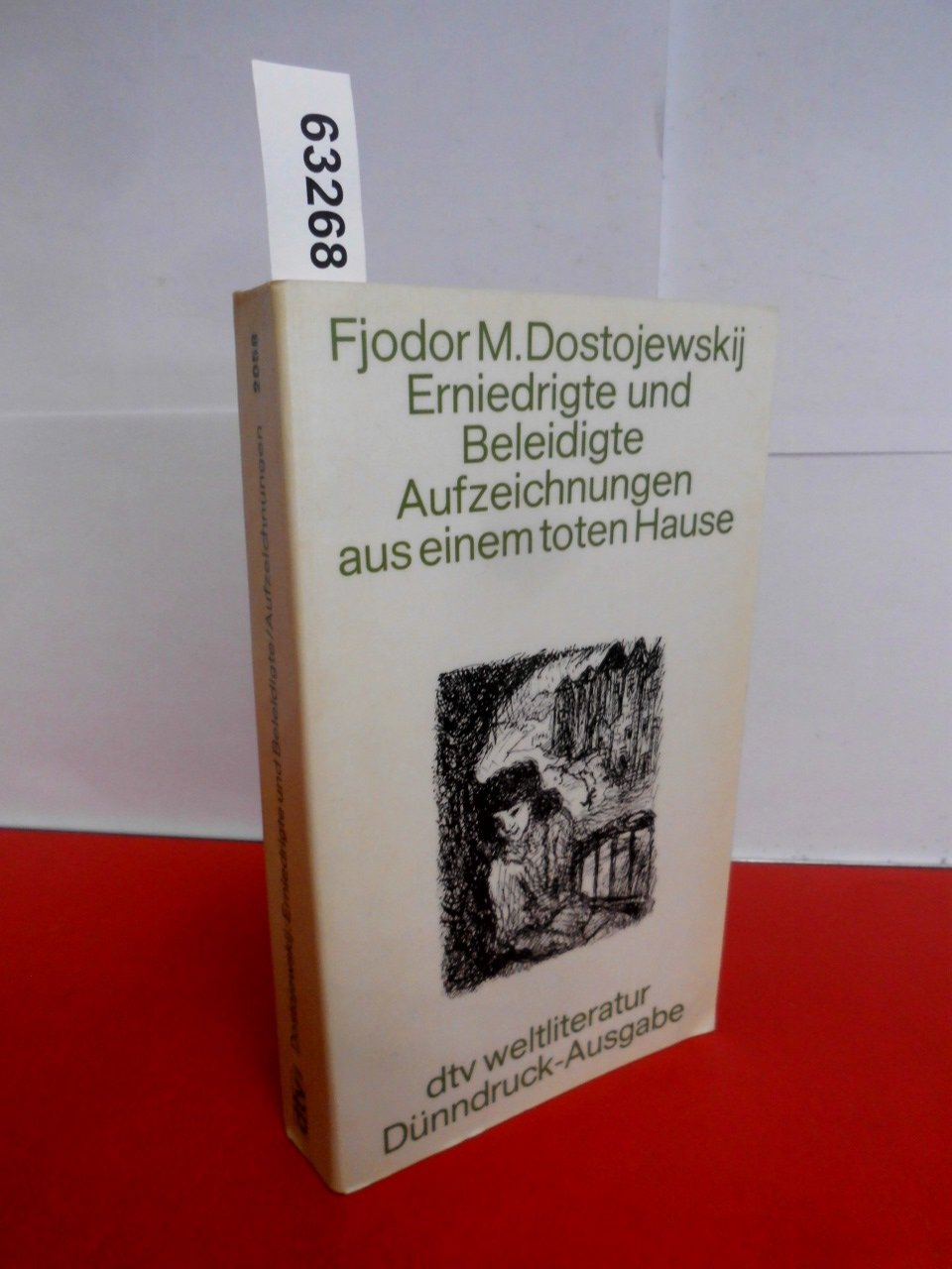 Erniedrigte und Beleidigte / Aufzeichnungen aus einem toten Haus. (Dünndruck). Books