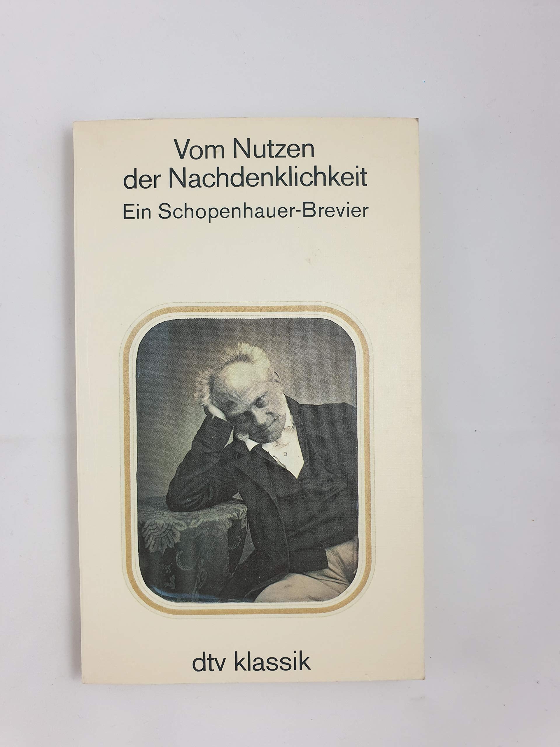 Product Image: Vom Nutzen der Nachdenklichkeit. Ein Schopenhauer-Brevier