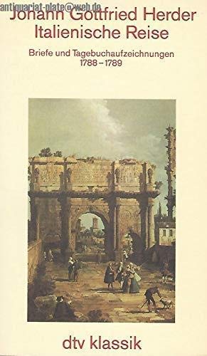 Italienische Reise Briefe und Tagebuchaufzeichnungen 1788-1789: Herausgegeben, kommentiert und mit einem Nachwort versehen – von Albert Meier und Heide Hollmer (dtv Klassik) Foreign Languages ​​& Dictionaries