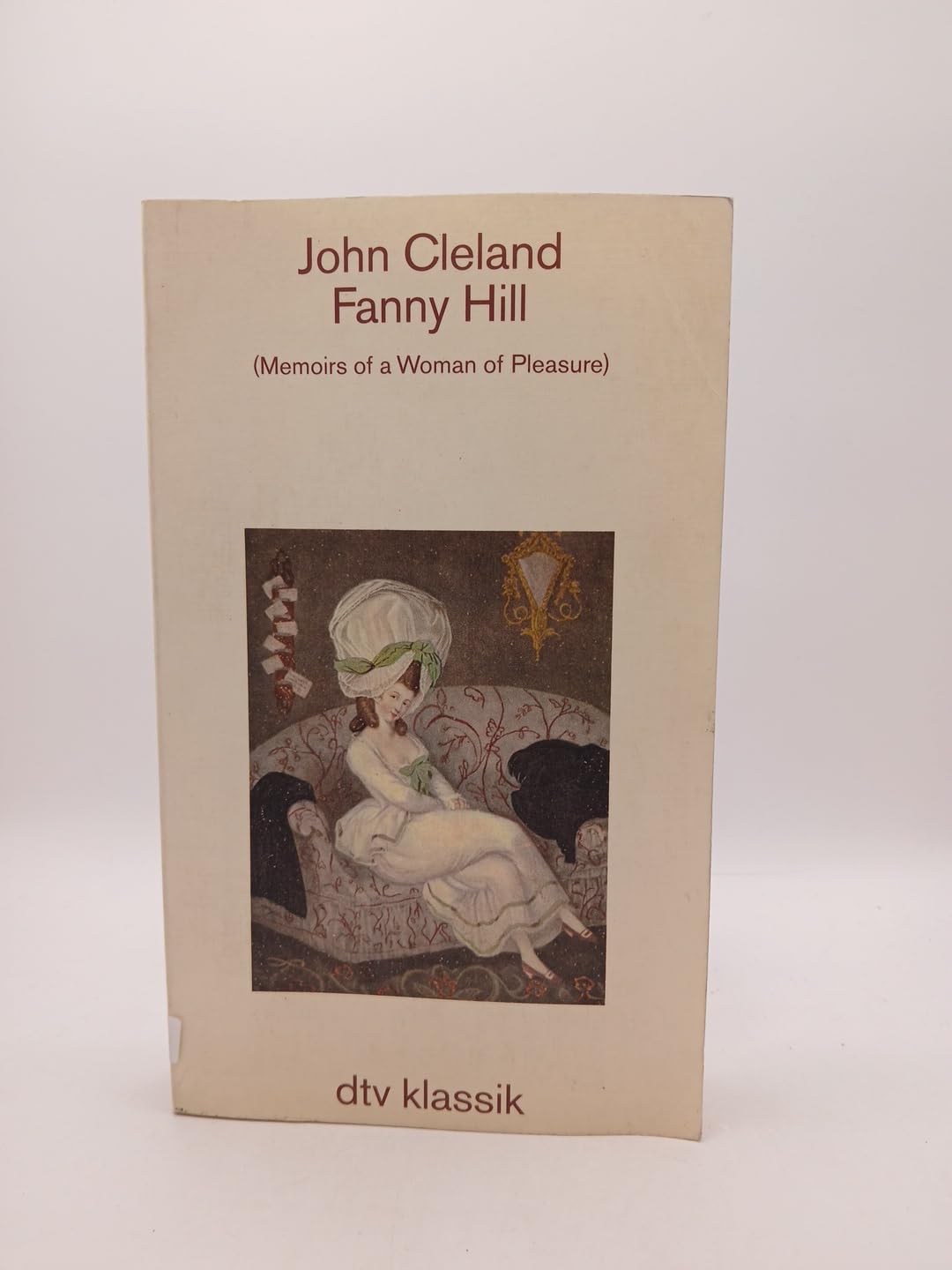 Fanny Hill.: Herausgegeben von Peter Wagner (dtv Klassik) Classics