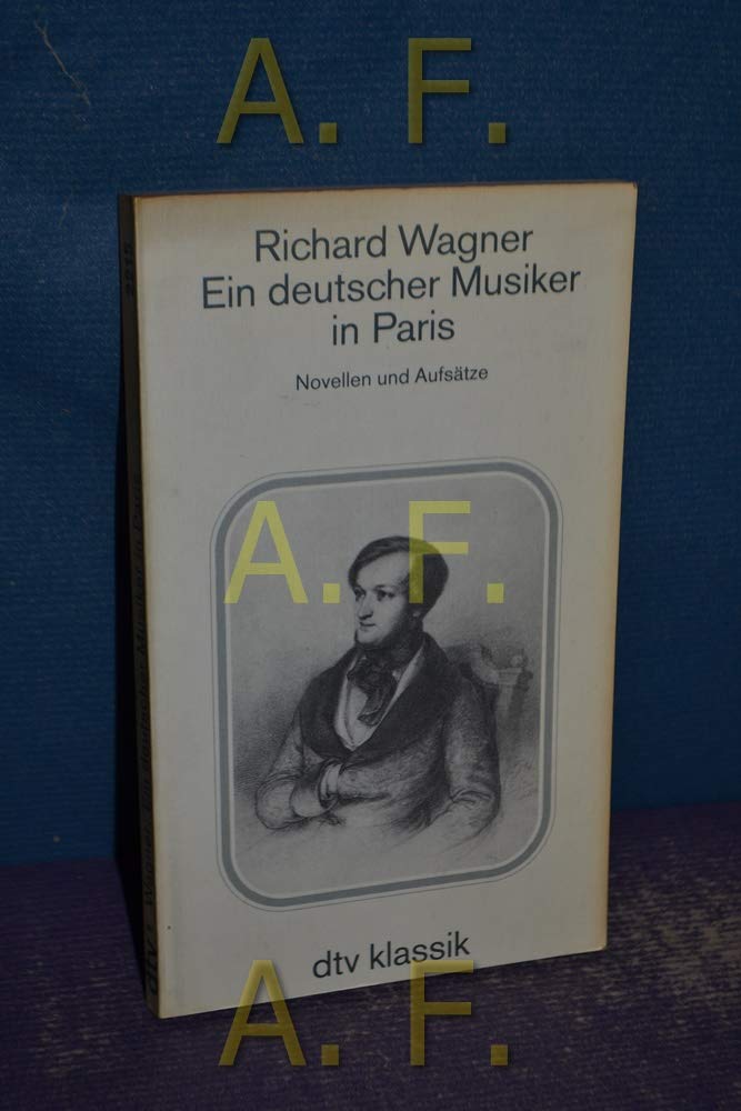Ein deutscher Musiker in Paris. Novellen und Aufsätze von 1840/41.: Herausgegeben von Martin Gregor-Dellin (dtv Klassik) Film, Art & Culture