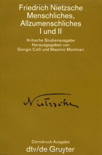 MENSCHLICHES, ALLZUMENSCHLICHES: Kritische Studienausgabe – Herausgegeben von Giorgi Colli und Mazzino Montinari (dtv Kultur & Geschichte) Philosophy