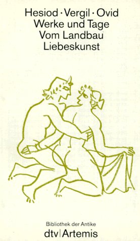 Werke und Tage. Vom Landbau. Liebeskunst (dtv Literatur) Fiction
