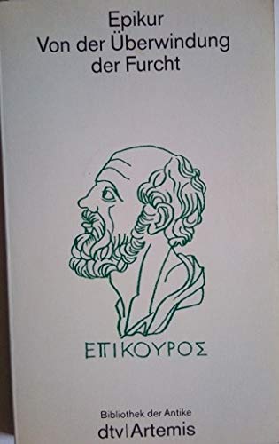Von der Überwindung der Furcht Katechismus, Lehrbriefe, Spruchsammlung, Fragmente: Übersetzt und mit einer Einführung und Erläuterungen ver- – sehen von Olof Gigon (dtv Kultur & Geschichte) Philosophy