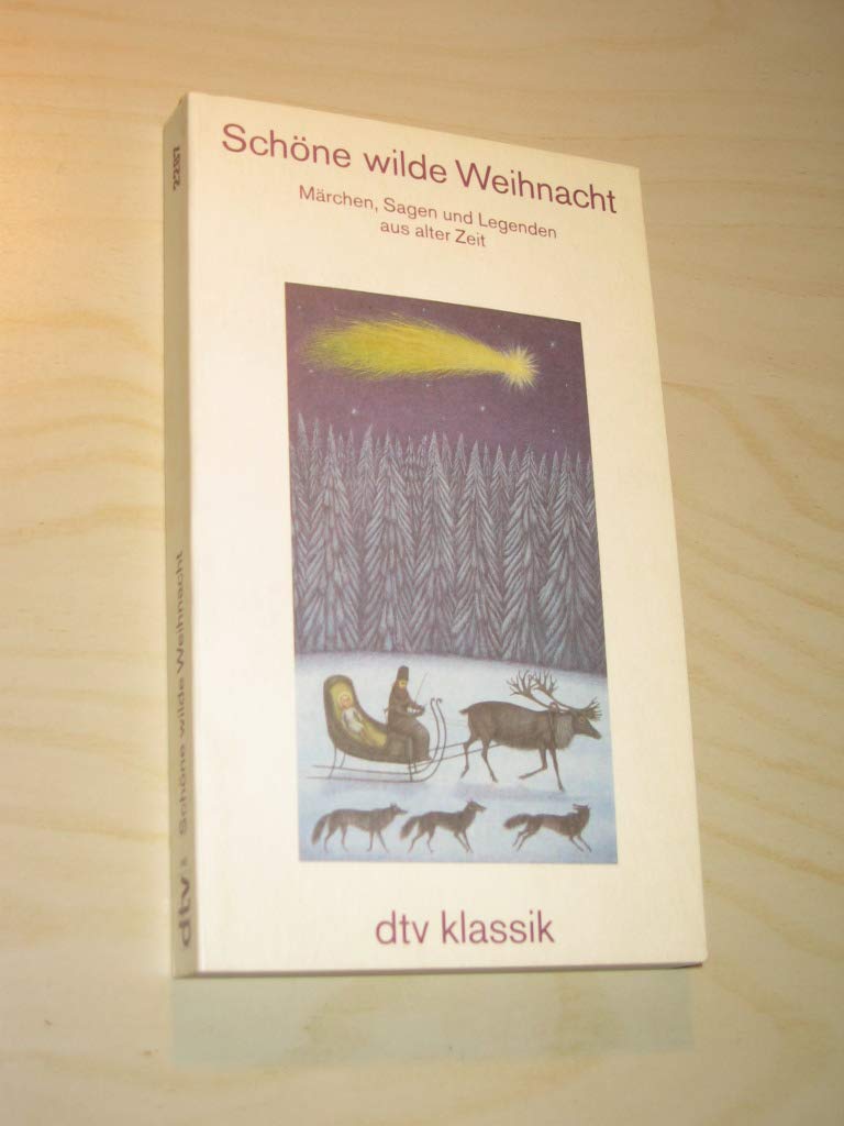 Schöne wilde Weihnacht. Märchen, Sagen und Legenden aus alter Zeit Contemporary literature