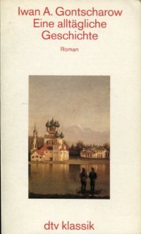 Eine alltägliche Geschichte: Roman (dtv Klassik) Poetry