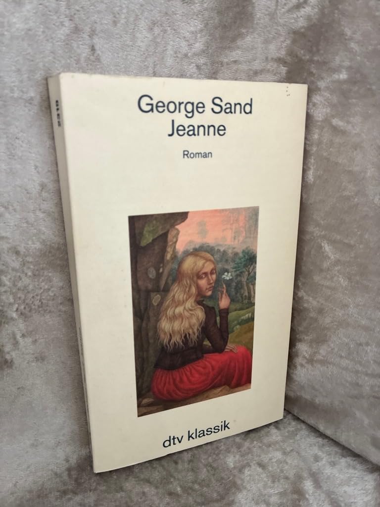 Jeanne. Roman.: Aus dem Französischen neu übersetzt und mit einem Nachwort – versehen von Heidrun Hemje-Oltmanns (dtv Literatur) Books