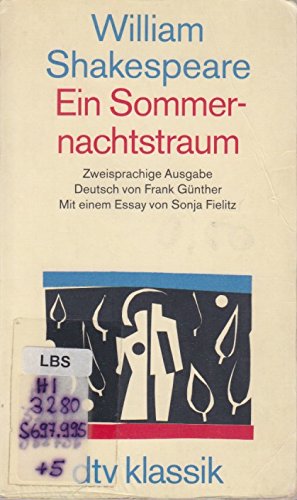 Ein Sommernachtstraum: Zweisprachige Ausgabe. Deutsche von Frank Günther – Mit einem Essay von Sonja Fielitz (dtv Literatur) Drama
