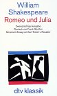 Romeo und Julia: Zweisprachige Ausgabe. Deutsch von Frank Günther – Mit einem Essay von Kurt Tetzeli v. Rosador (dtv Literatur) Drama