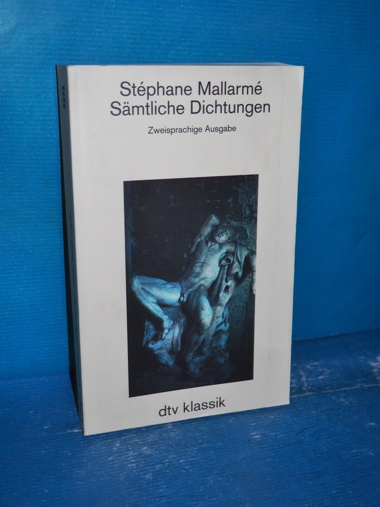 Sämtliche Dichtungen Französisch und deutsch: Übersetzung der Dichtungen von Carl Fischer, der Schriften – von Rolf Stabel. Nachwort von Johannes Hauck (dtv Literatur) Poetry