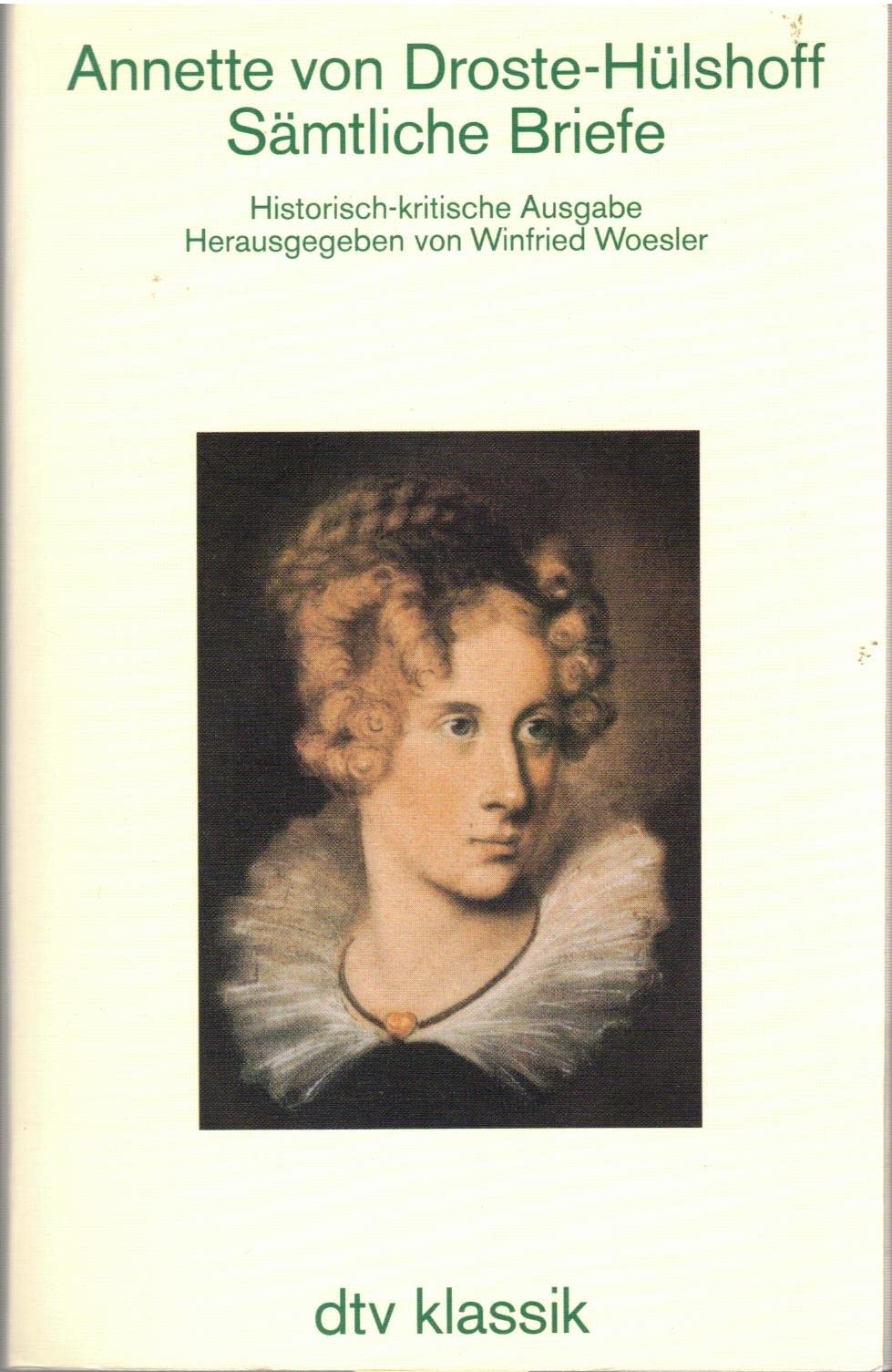 Sämtliche Briefe. Historisch-kritische Ausgabe: Herausgegeben von Winfried Woesler. Bearbeitet von Walter Gödden, Ilse-Marie Barth und Winfried Woesler (dtv Klassik) Essays & Short Stories