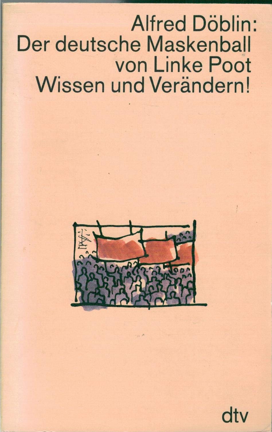 Der deutsche Maskenball von Linke Poot. Wissen und Verändern!: (Werkausgabe in Einzelbänden) (dtv Literatur) Classics