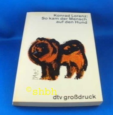 So kam der Mensch auf den Hund (dtv großdruck) Fiction
