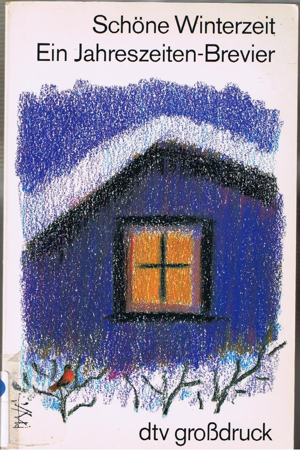 Schöne Winterzeit: Ein Jahreszeiten-Brevier (dtv großdruck) Fiction