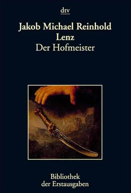 Der Hofmeister oder Vortheile der Privaterziehung: Leipzig 1774 (dtv Bibliothek der Erstausgaben) Drama