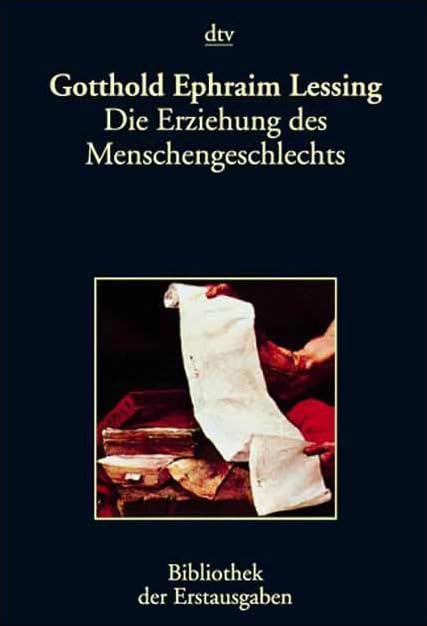 Die Erziehung des Menschengeschlechts: Berlin 1780 (dtv Bibliothek der Erstausgaben) Philosophy