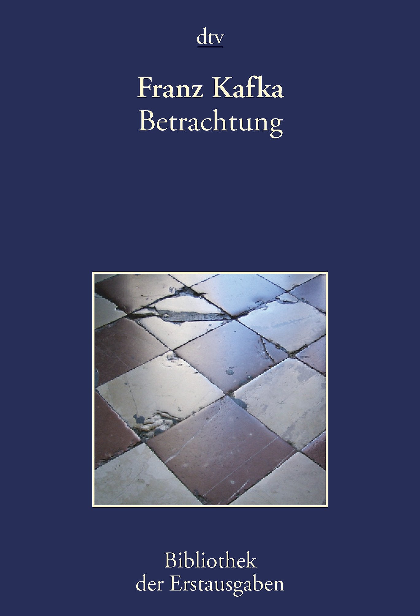 Betrachtung: Leipzig 1913 (dtv Bibliothek der Erstausgaben) Classics