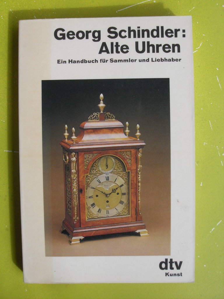 Alte Uhren. Ein Handbuch für Sammler und Liebhaber. Film, Art & Culture