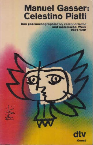 Celestino Piatti: Das gebrauchsgraphische, zeichnerische – und malerische Werk 1951-1981 (dtv - Kunst) Film, Art & Culture
