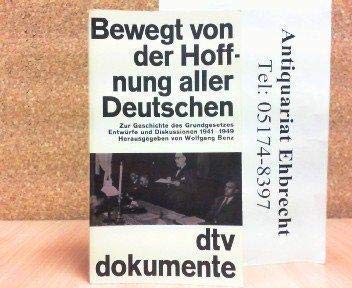Bewegt Von Der Hoffnung Aller Deutschen: Zur Geschichte D. Grundgesetzes: Entweurfe U. Diskussionen 1941-1949 Law