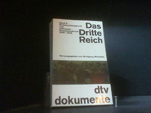 Das Dritte Reich: Band 2: – Weltmachtanspruch und nationaler Zusammenbruch 1939-1945 (dtv - Dokumente) Books