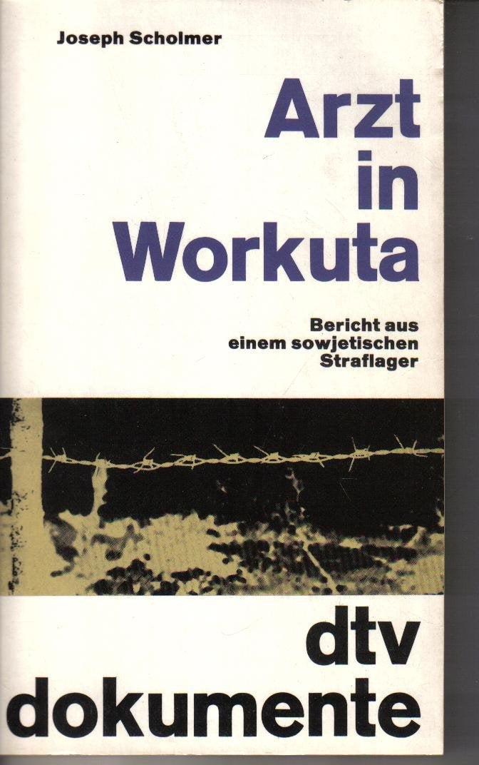 Arzt in Workuta. Bericht aus einem sowjetischen Straflager. Medicine