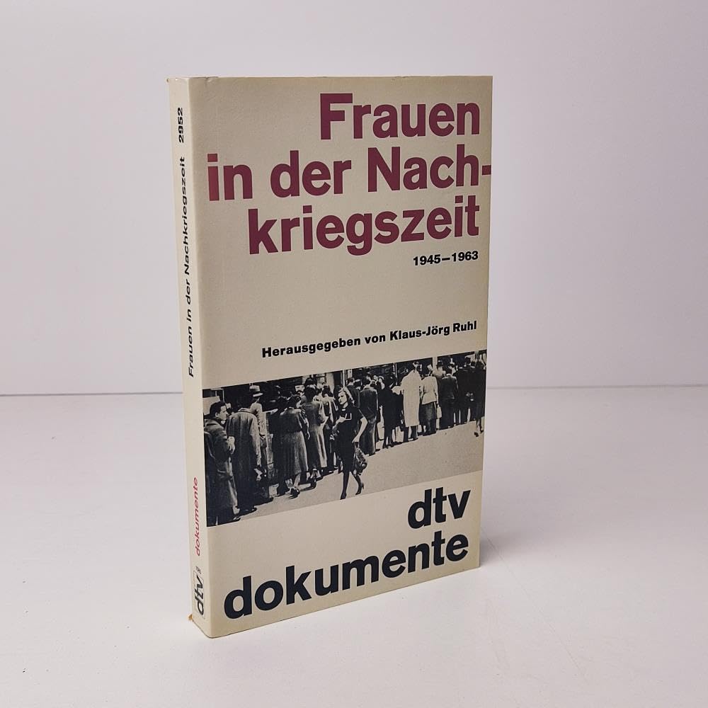 Frauen in der Nachkriegszeit 1945-1963 (dtv - Dokumente) Politics & History