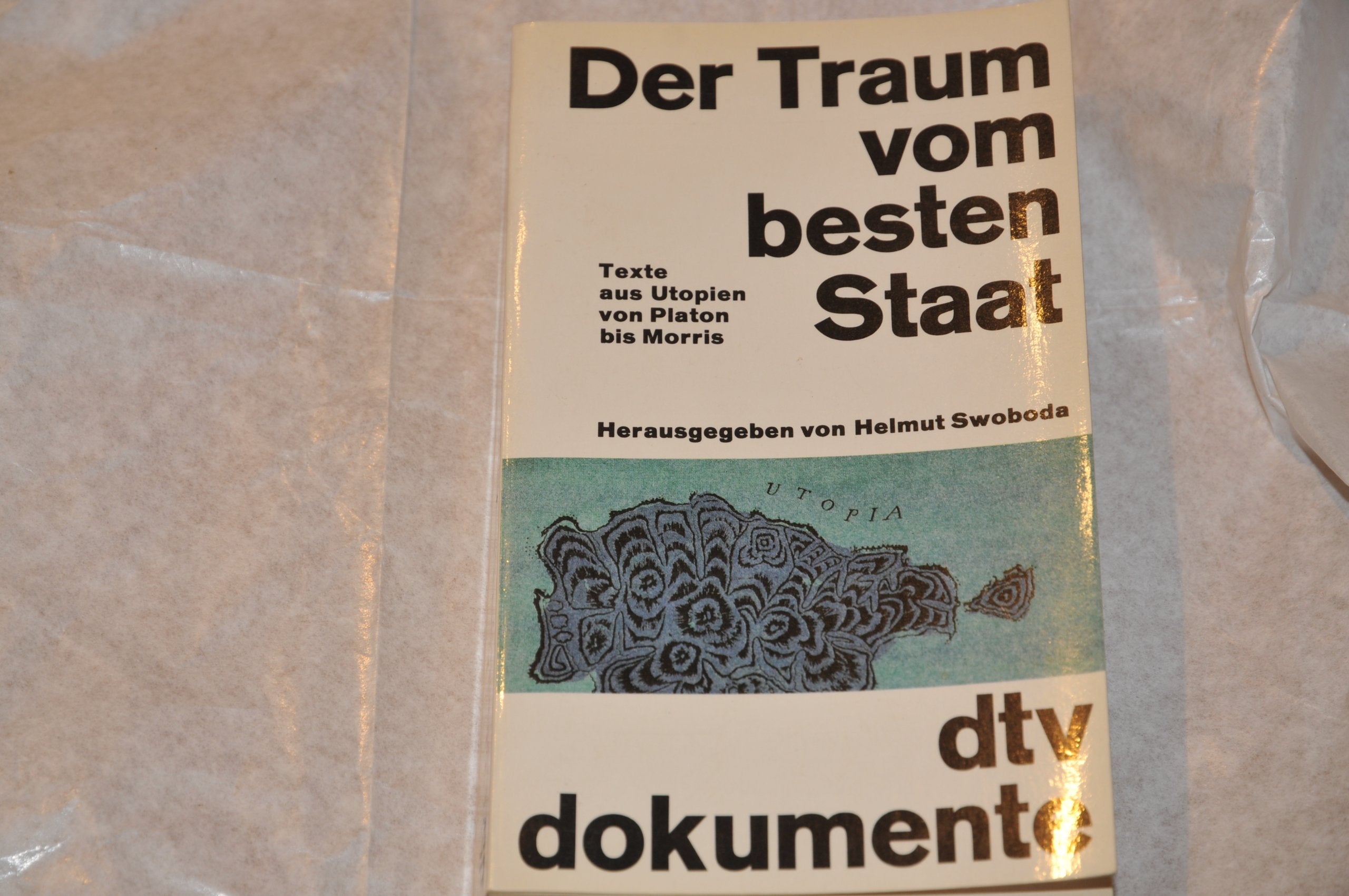 Der Traum vom besten Staat. Texte aus Utopien von Platon bis Morris Philosophy