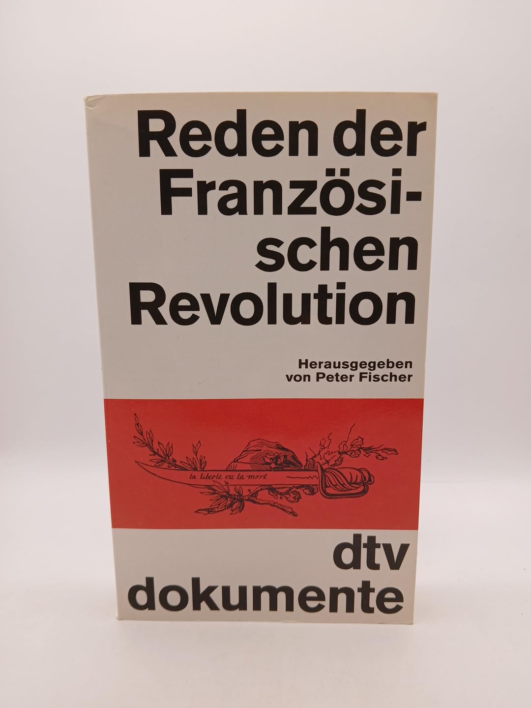 Reden der Französischen Revolution (dtv - Dokumente) Politics & History