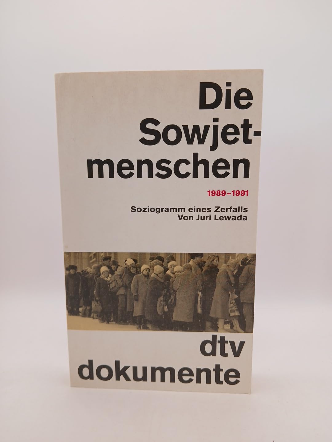 Die Sowjetmenschen 1989-1991. Soziogramm eines Zerfalls. (dtv Kultur & Geschichte) Law