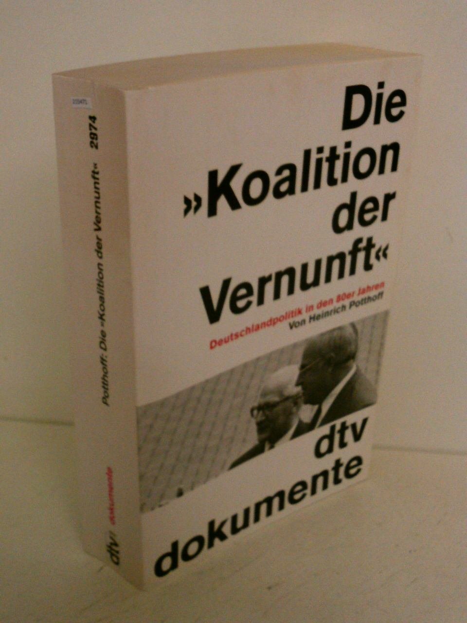 Die "Koalition der Vernunft": Deutschlandpolitik in den 80er Jahren (dtv Kultur & Geschichte) Politics & History