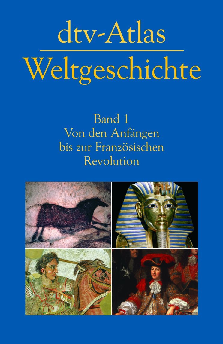 dtv-Atlas zur Weltgeschichte, Band 1: Von den Anfängen bis zur Französischen Revolution Contemporary literature Books