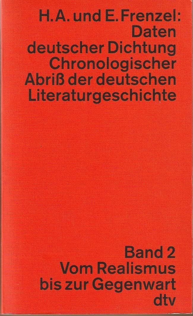Daten deutscher Dichtung: Chronologischer Abriß der deutschen Literaturgeschichte Band 2: Vom Realismus bis zur Gegenwart Contemporary literature