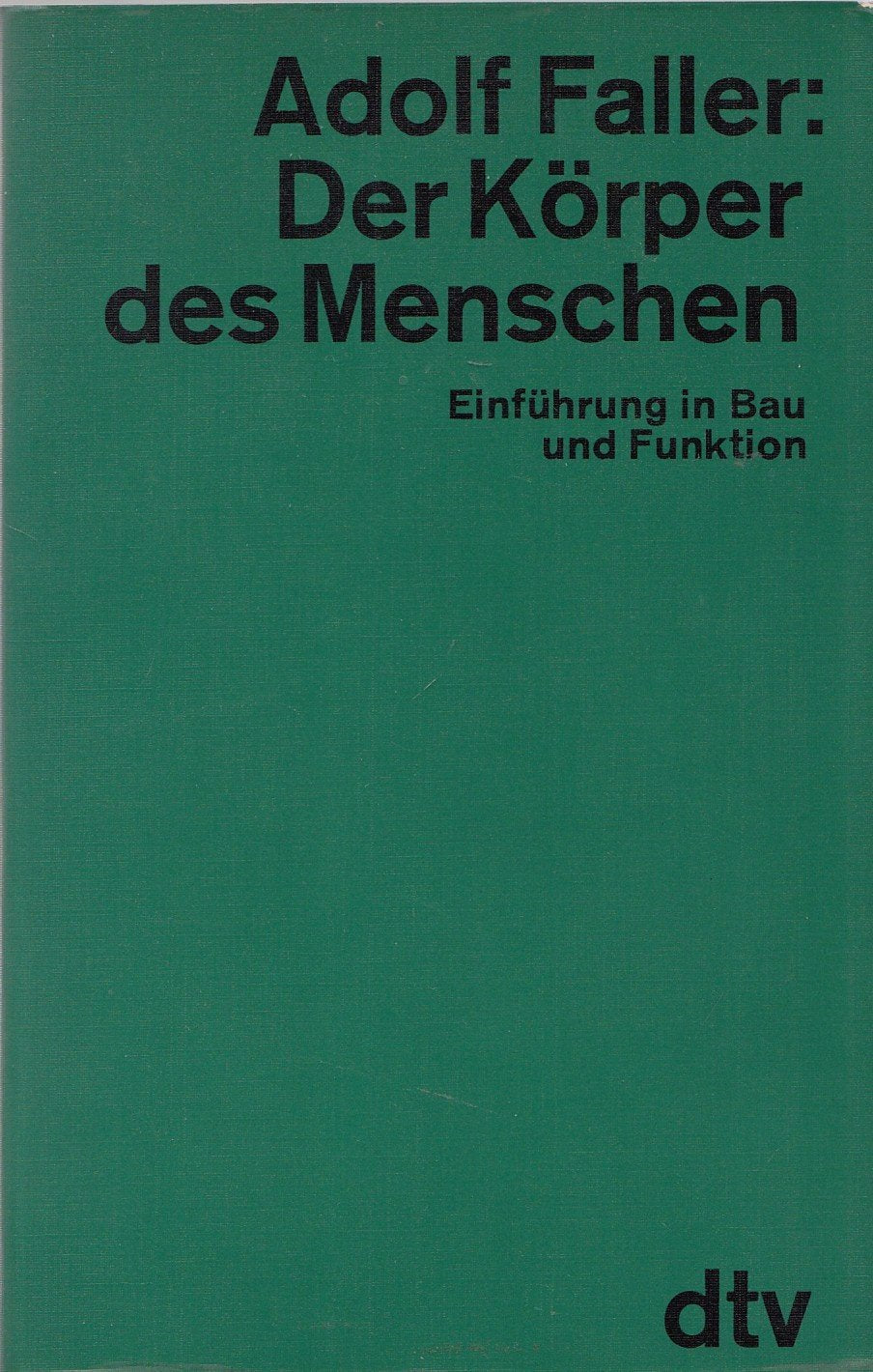 DER KÖRPER DES MENSCHEN: Einführung in Bau und Funktion (Information & Wissen) Medicine