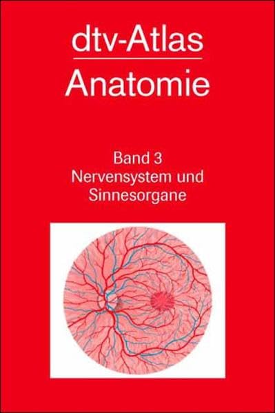 dtv - Atlas der Anatomie III. Nervensystem und Sinnesorgane.: Band 3: Nervensystem und Sinnesorgane Medicine