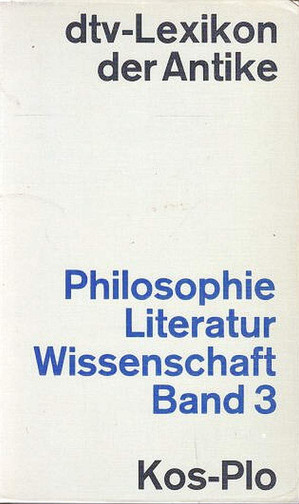 Dtv-Lexikon der Antike. Philosophie, Literatur, Wissenschaft. Band 3. Kos-Plo. Books