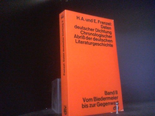Daten deutscher Dichtung - Chronologischer Abriß der deutschen Literaturgeschicht, Band II: Vom Biedermeier bis zur Gegenwart Books