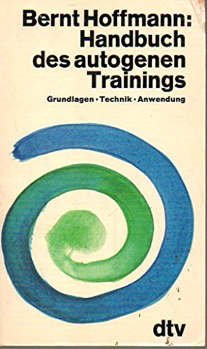 Handbuch des autogenen Trainings: Grundlagen, Technik, Anwendung (dtv Nachschlagewerke) Health, Nutrition & Fitness