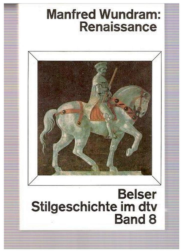 Belser-Stilgeschichte im dtv, Bd 8: Renaissance. Film, Art & Culture